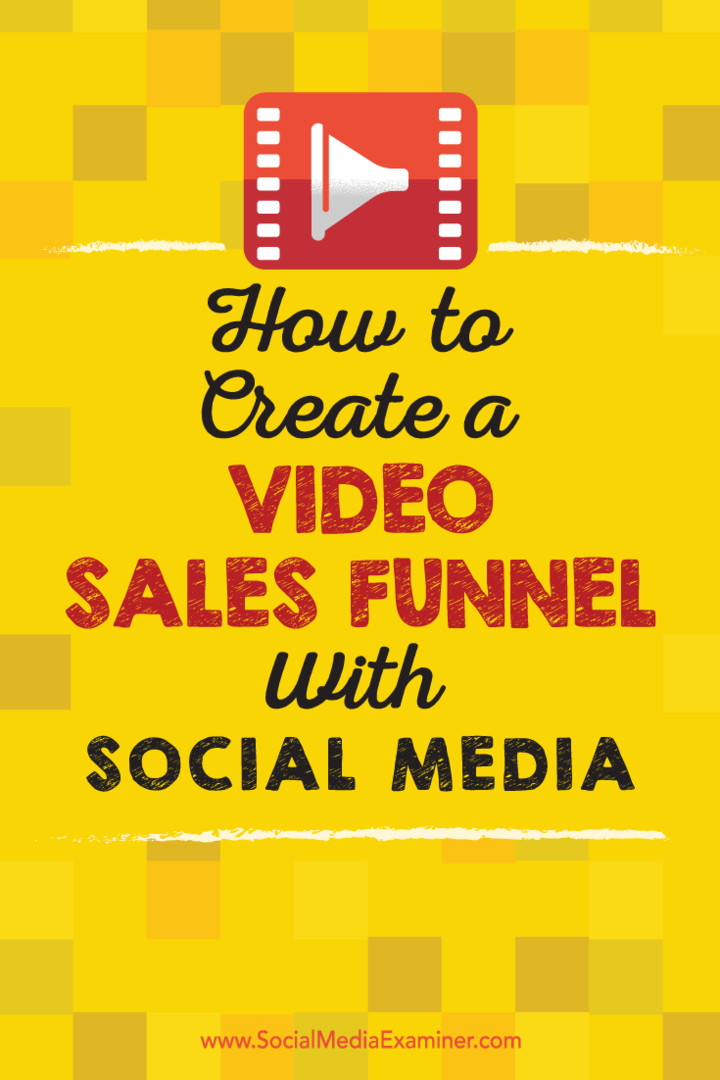 Съвети как да използвате видео в социалните медии, за да поддържате фунията си за продажби.