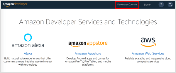 Щракнете върху бутона Developer Console, за да настроите акаунт на Amazon Developer.