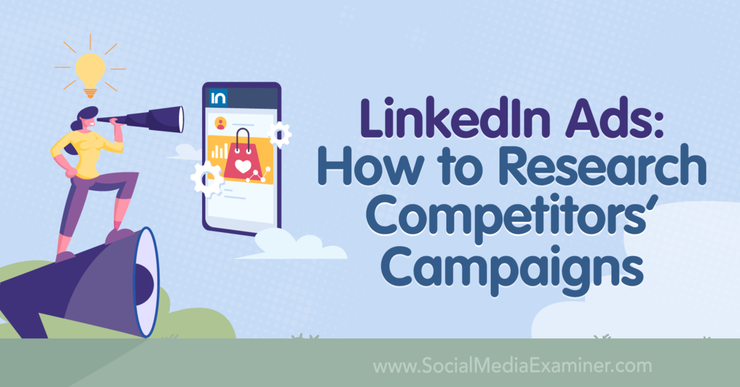 Реклами в LinkedIn: Как да проучите кампаниите на конкурентите – Изследовател на социалните медии