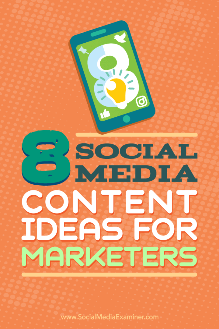 Съвети за осем идеи за маркетингово съдържание в социалните медии.