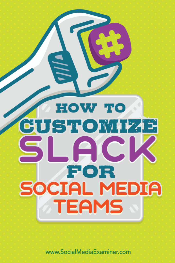 Как да персонализирате Slack за екипите на социалните медии: Проверка на социалните медии
