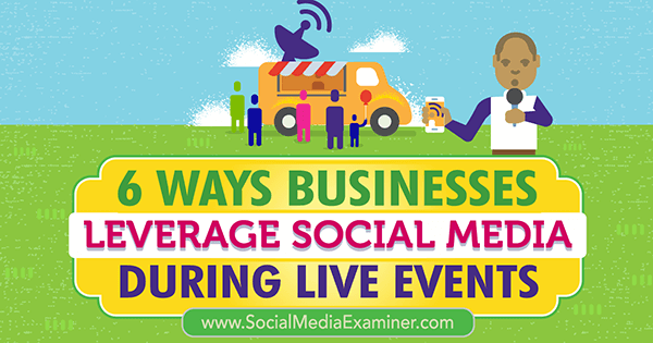 използвайте социалните медии, за да увеличите максимално връзките на събития на живо