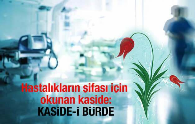 Какво трябва да се прочете, за да премине болестта? Kaside-i Bürde за лечение на заболявания ...