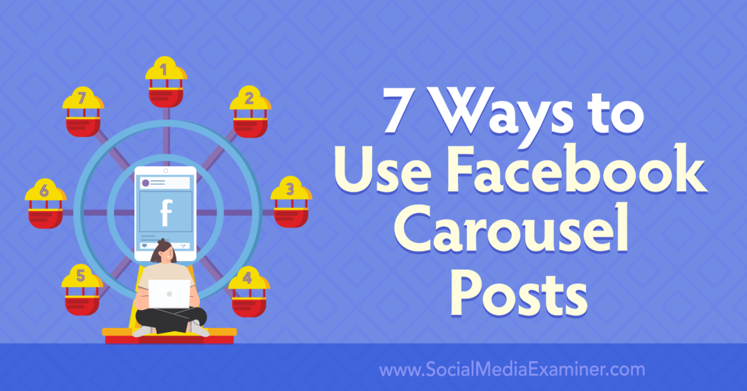7 начина за използване на публикации във Facebook Carousel от Anna Sonnenberg