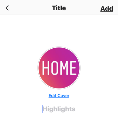 Създайте силни, ангажиращи истории в Instagram, опция за назоваване на албума на вашите акценти