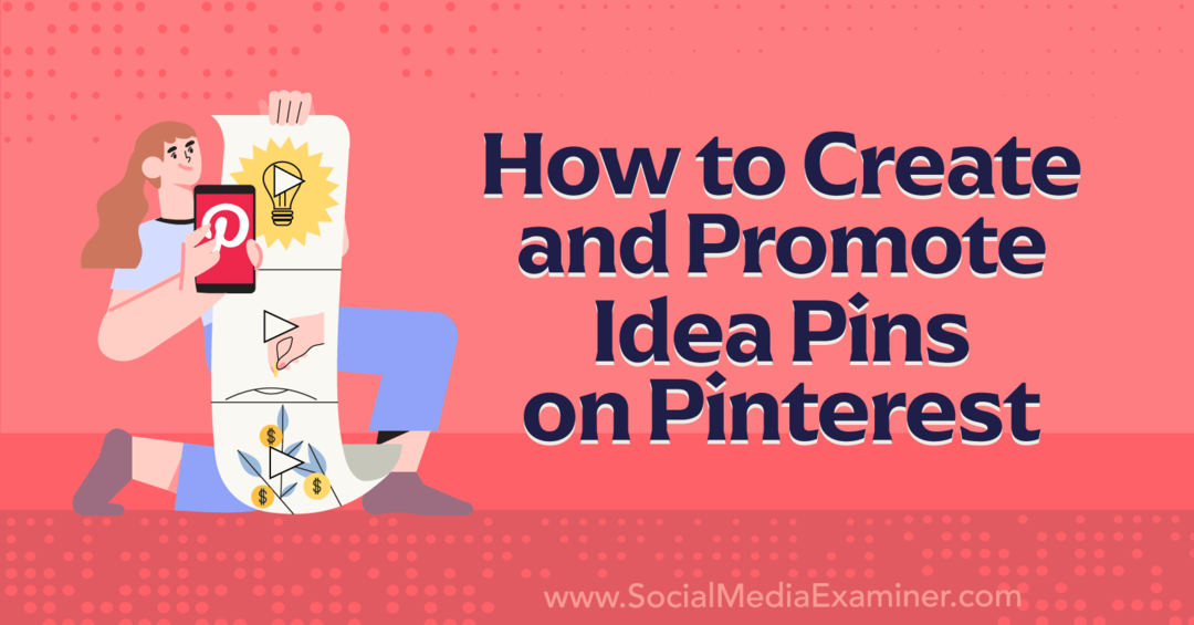 Как да създадете и популяризирате пинове с идеи в Pinterest-Social Media Examiner