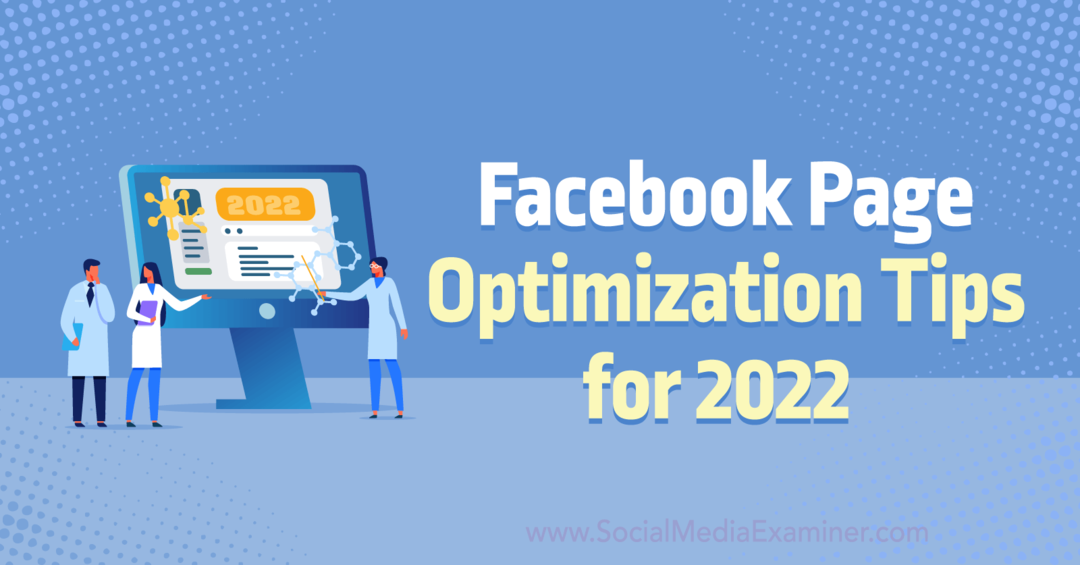 Съвети за оптимизация на страници във Facebook за 2022 г. от Анна Соненберг в социалната мрежа Examiner.