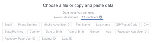 Можете да добавите 17 потребителски идентификатора към данните, които качвате във Facebook, но винаги се уверете, че използвате имейл адреси, когато е възможно.