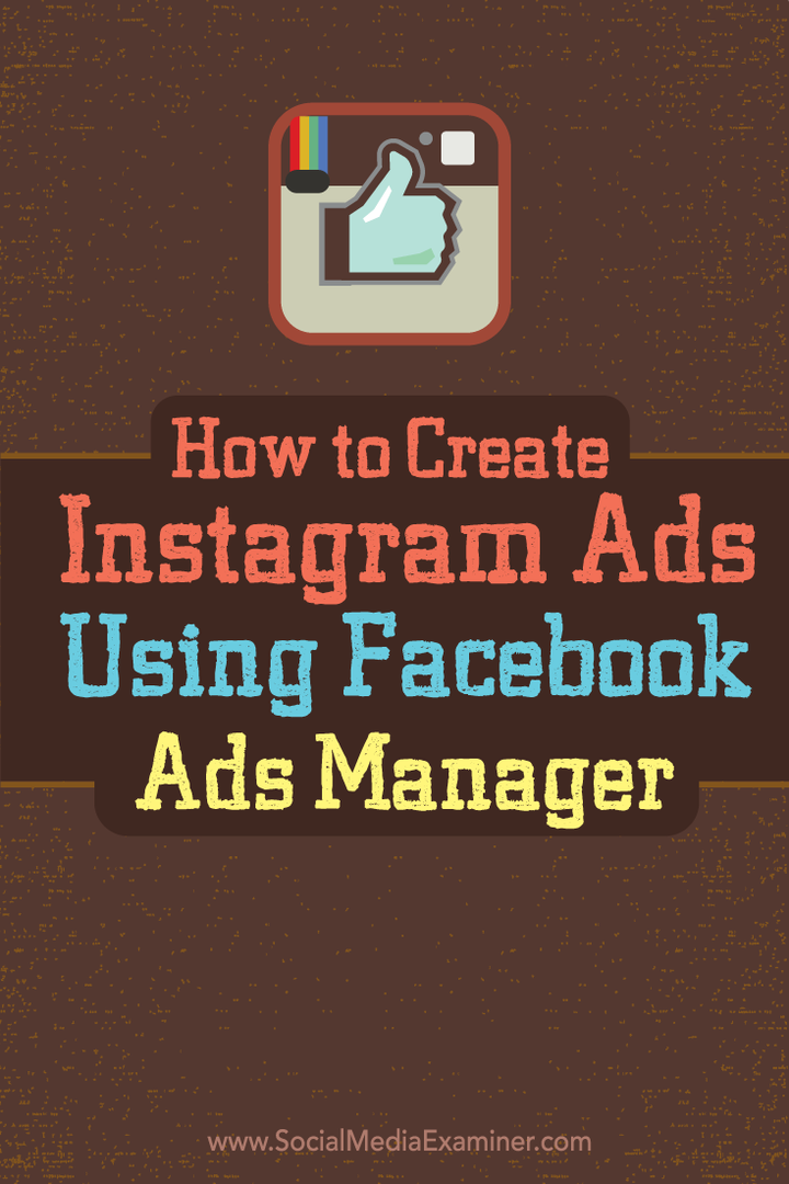 Как да създадете реклами в Instagram с помощта на Facebook Ads Manager: Social Media Examiner