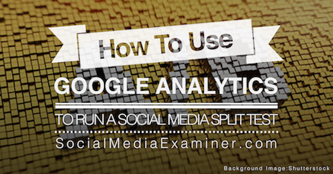 как да използвам Google Analytics split test