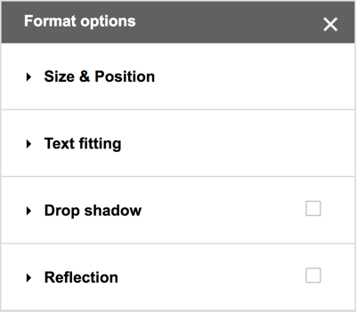 Изберете Формат> Опции за формат от лентата с менюта на Google Рисунки, за да видите допълнителни възможности за падащи сенки, отражения и подробни опции за оразмеряване и позициониране.