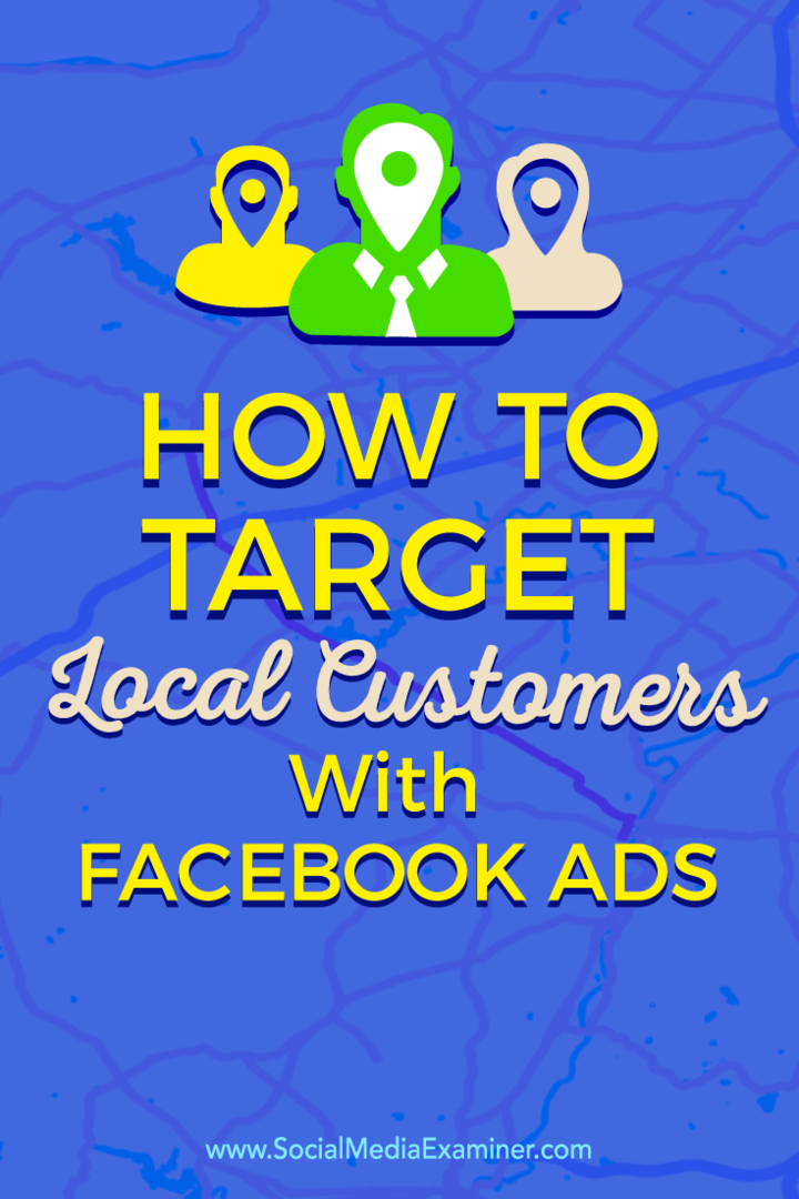 Съвети за това как да се свържете с местните си клиенти, като използвате насочени реклами във Facebook.