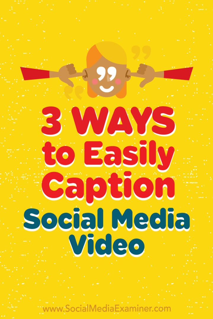 3 начина за лесно озаглавяване на видео от социалните медии от Serena Ryan в Social Media Examiner.