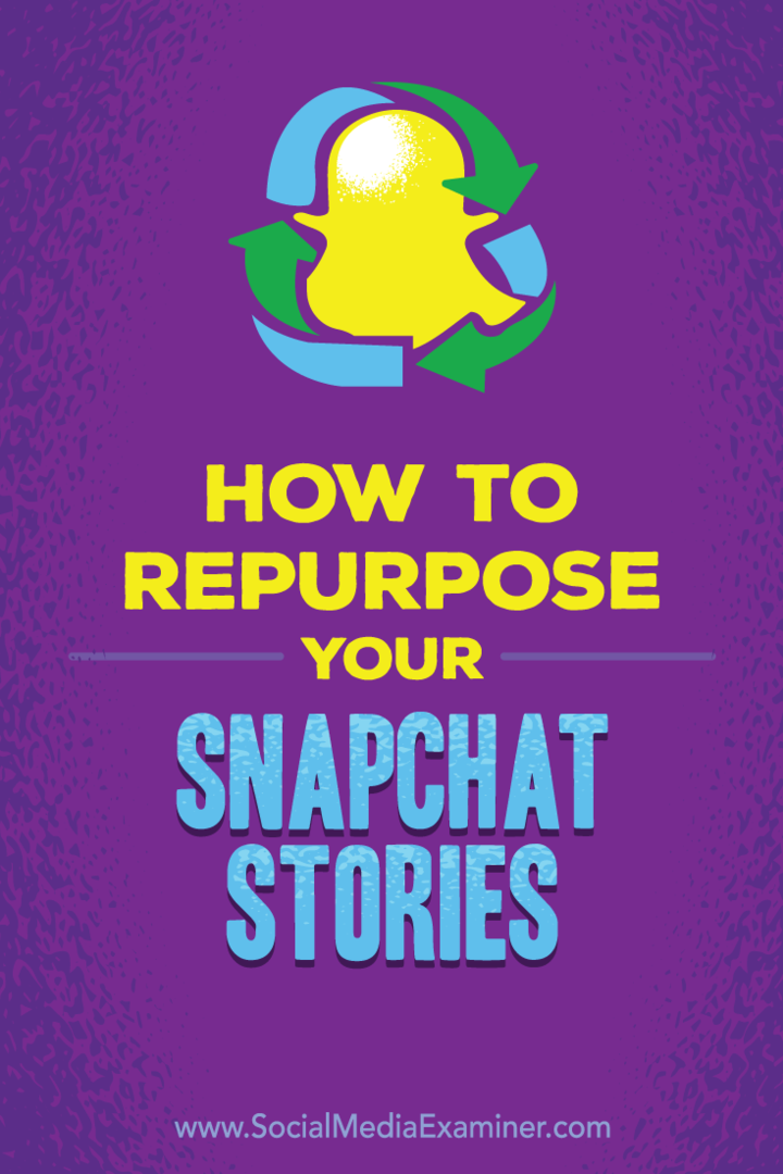 Съвети за това как можете да пренасочите вашите Snapchat истории за други платформи на социални медии.