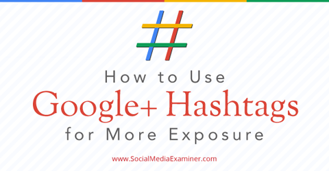 използвайте Google + hashtag