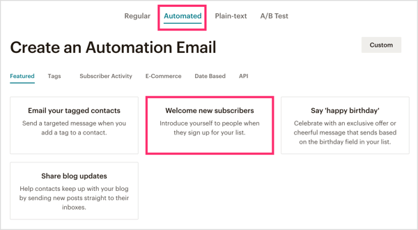 Щракнете върху раздела Автоматизирано в MailChimp и изберете Добре дошли нови абонати.
