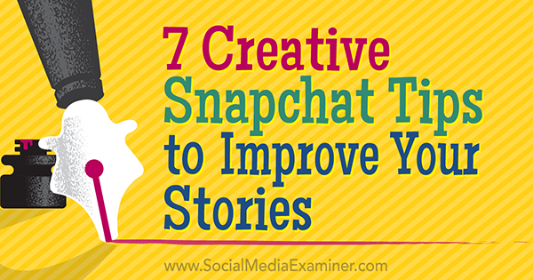 създаване на по-добри истории за Snapchat