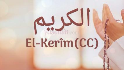 Какво означава ал-Карим (c.c)? Какви са предимствата на името Ал-Карим? Есмаул Хусна ал-Карим...