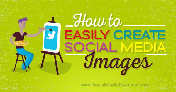 създавайте качествени изображения в социалните медии
