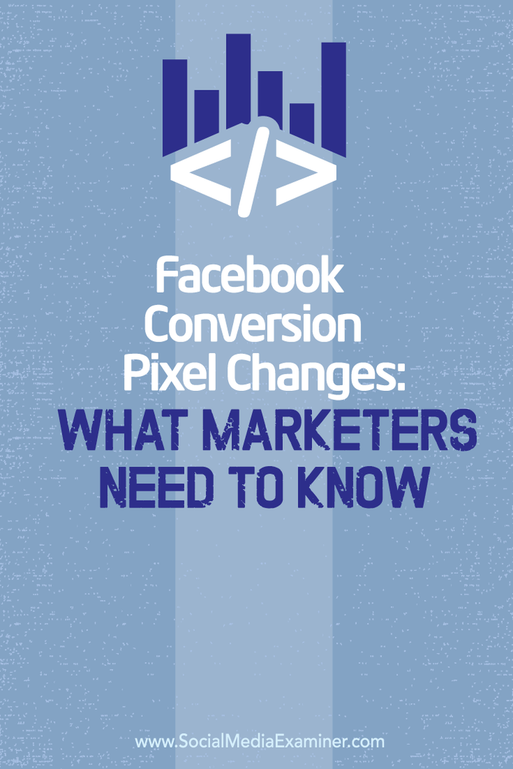 Промени в пикселите за преобразуване във Facebook: Какво трябва да знаят търговците: Проверка на социалните медии