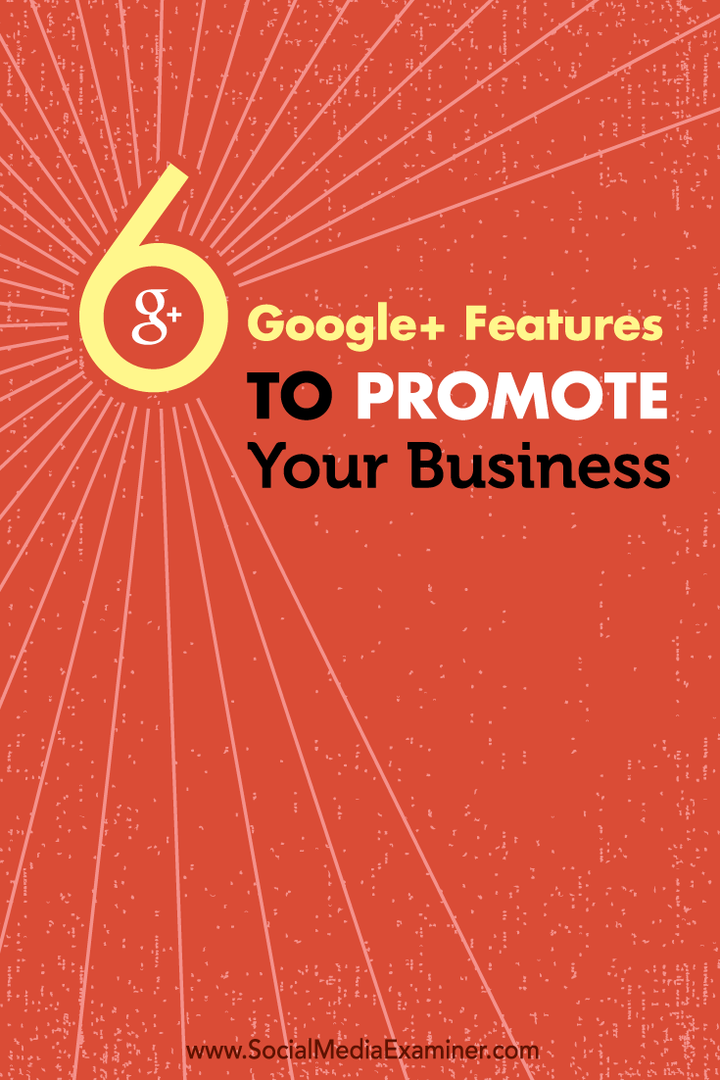 шест функции на Google + за популяризиране на вашия бизнес