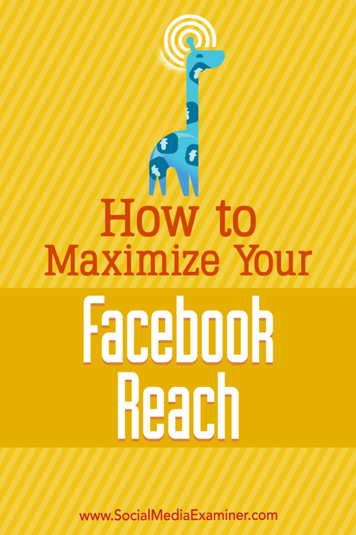 Как да увеличите максимално обхвата си във Facebook от Мари Смит в Social Media Examiner.