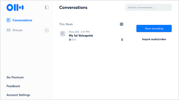 Интерфейсът на работния плот на Otter Voice Notes има странична лента вляво с опциите Разговори, Групи, Go Premium, Обратна връзка и Настройки на акаунта. Избрана е опцията Разговори. В панела „Разговори“ вдясно един запис, наречен My 1st Voiceprint, се появява под списък със записи за седмицата. Най-вдясно, отгоре надолу, има поле с етикет „Разговори за търсене“, син бутон „Старт запис“ и опция „Импортиране на аудио / видео“.