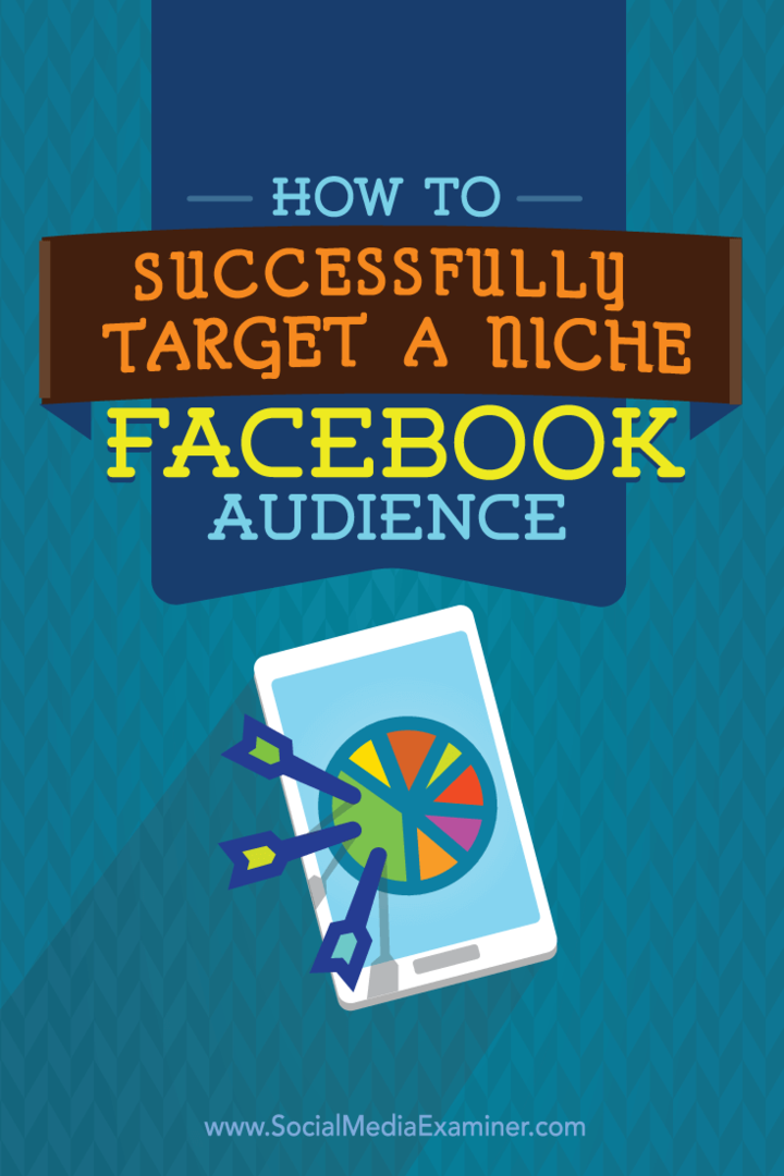 Как да насочите успешно към ниша във Facebook аудиторията: Проверка на социалните медии