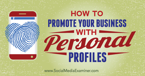 популяризирайте бизнеса си с личните си социални профили