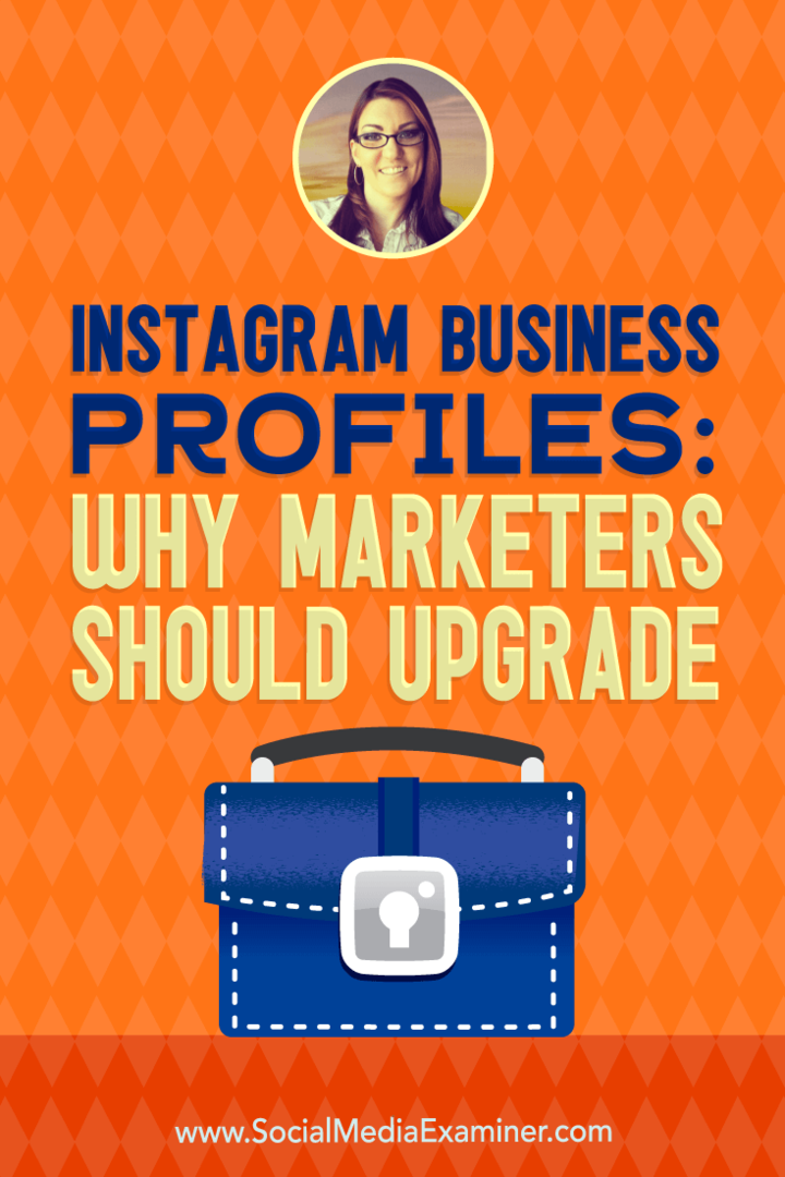 Бизнес профили в Instagram: Защо маркетолозите трябва да се надстройват, включващи прозрения от Джен Херман в подкаста за социални медии.