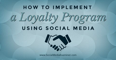 внедряване на програма за лоялност чрез социални медии