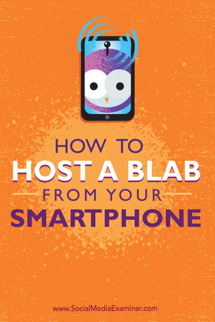 Как да хоствате Blab от вашия смартфон: Проверка на социалните медии