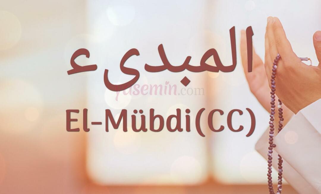 Какво означава Ал-Мубди (cc) от Есма-ул Хусна? Каква е силата на името, приписвано само на Аллах?