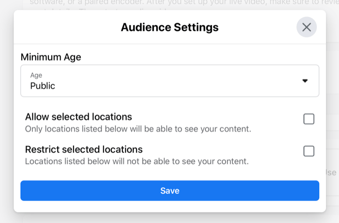 диалогов прозорец за настройки на аудиторията на аудиторията на facebook на живо, позволяващ да се зададе минимална възраст и конкретни или ограничени настройки за местоположение