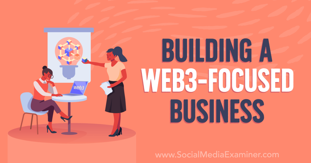 Изграждане на фокусиран върху Web3 бизнес: Изследовател на социални медии