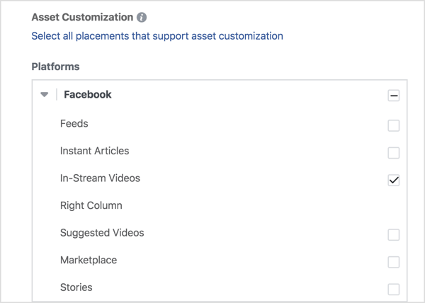 Ако искате да показвате видеорекламите си само във Facebook, изберете In-Stream Videos под Facebook.