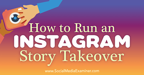 Как да стартирате поглъщане на Instagram Story от Peg Fitzpatrick в Social Media Examiner.