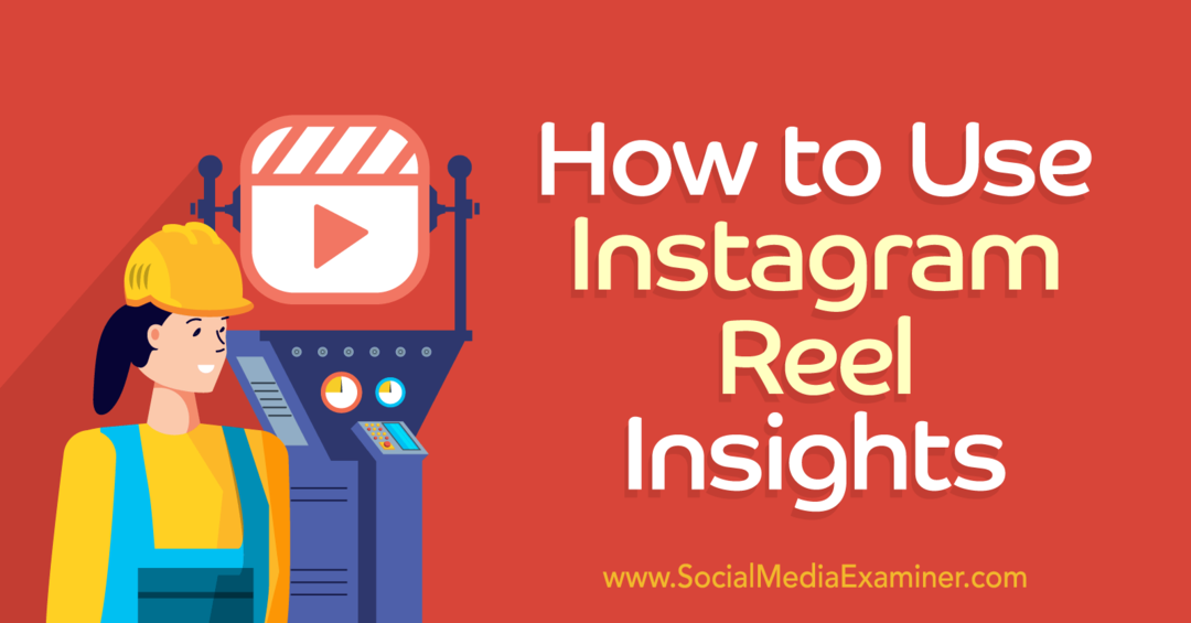 Как да използвате Instagram Reels Insights-Social Media Examiner