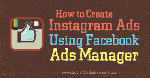 създайте реклами в Instagram с мениджър на реклами във facebook