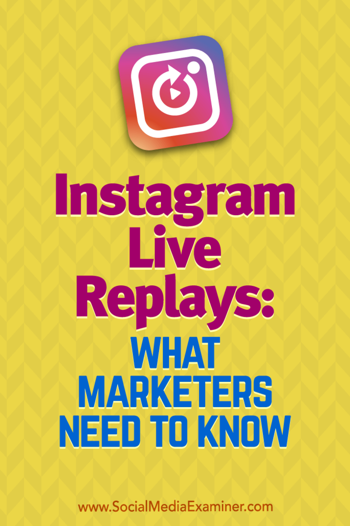 Повторения на живо в Instagram: Какво трябва да знаят маркетолозите от Jenn Herman на Social Media Examiner.