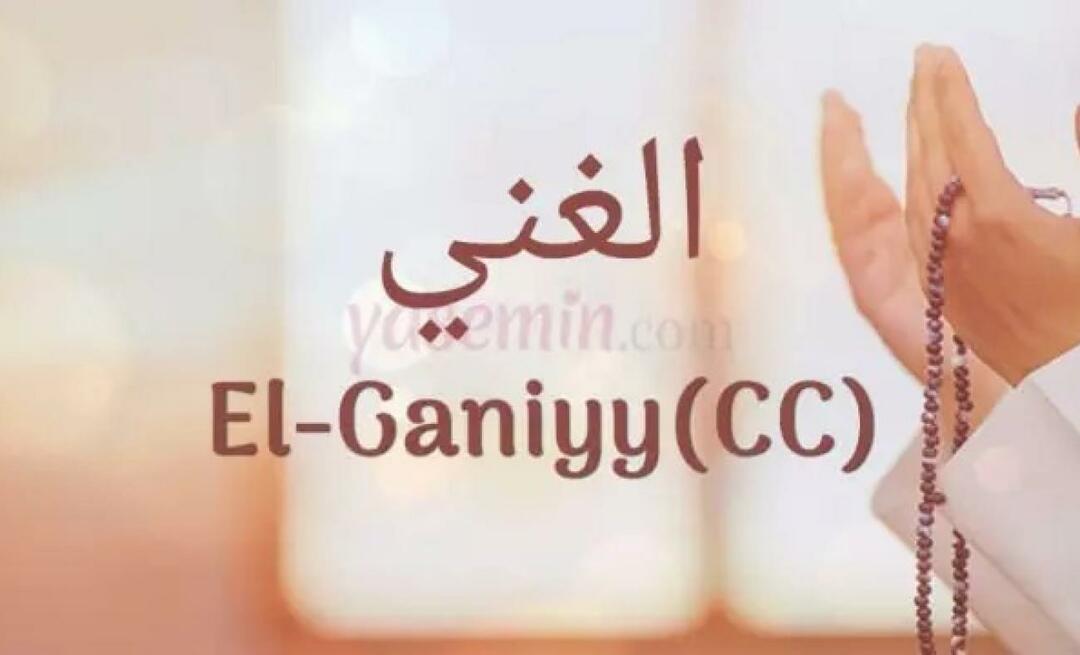Какво означава El Ganiyy (c.c) от Esmaül Hüna? Какви са достойнствата на Ал-Ганий (c.c)?
