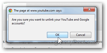 Свържете акаунт в YouTube с нов акаунт в Google - Щракнете върху OK, за да прекратите връзката между профила