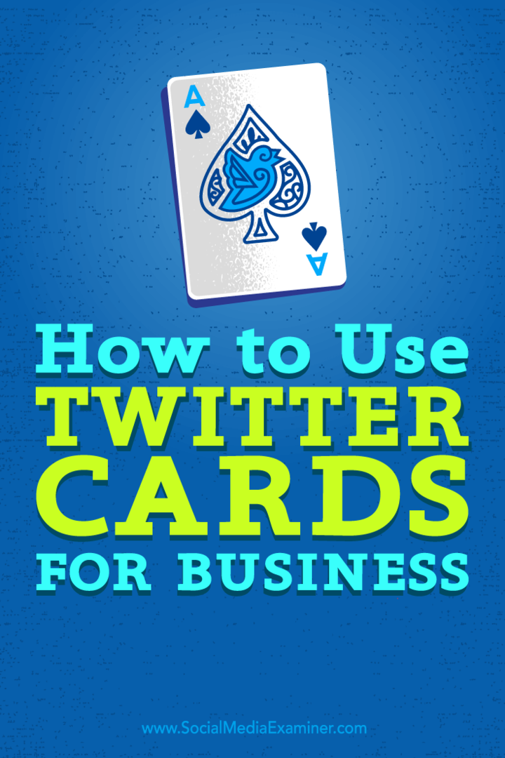 Съвети как можете да подобрите експозицията си в бизнеса с карти в Twitter.