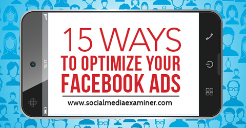 15 начина за оптимизиране на реклами във facebook