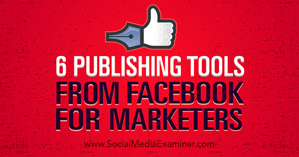 инструментите за публикуване на facebook подобряват маркетинга