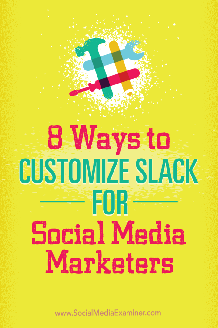 8 начина да персонализирате Slack за маркетолозите на социални медии: Проверка на социалните медии