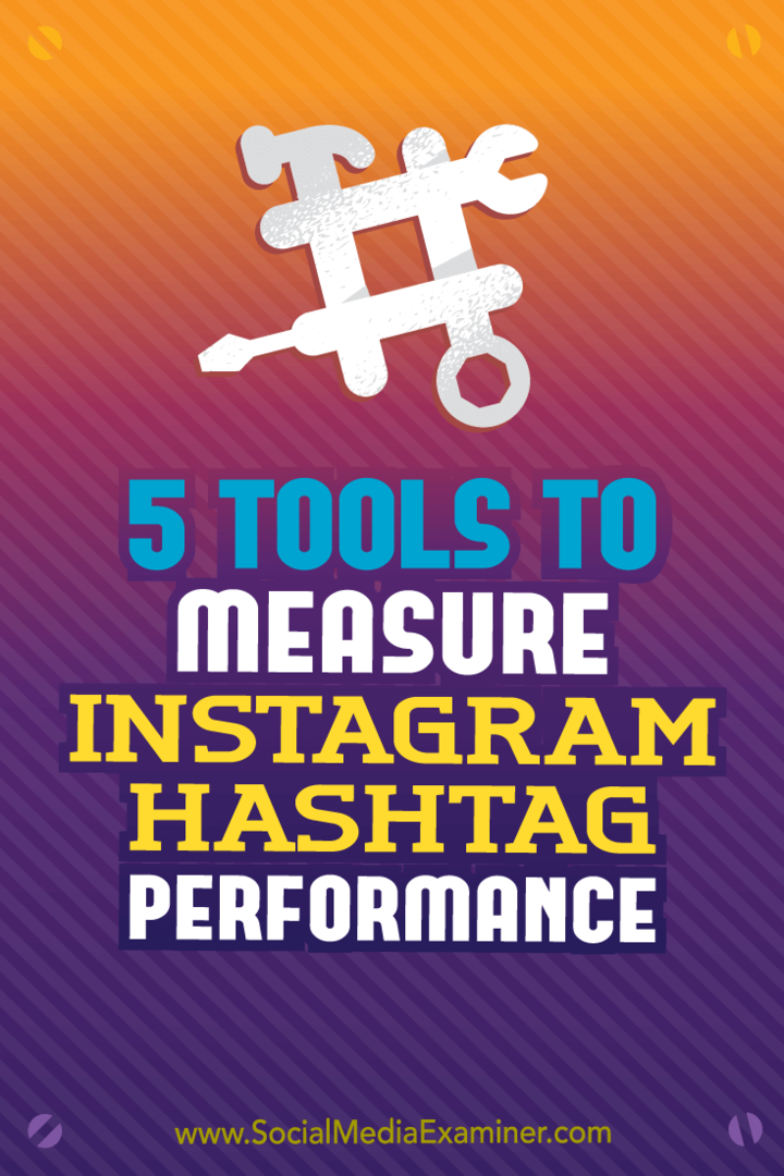5 инструмента за измерване на ефективността на хештег в Instagram от Krista Wiltbank в Social Media Examiner.