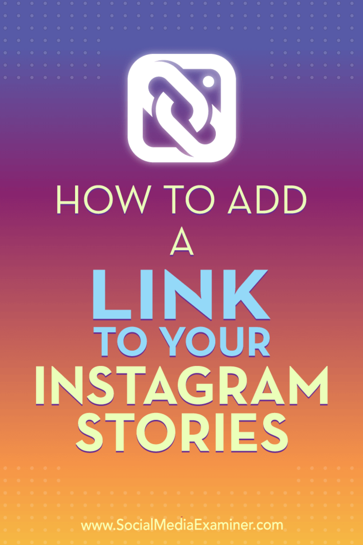 Как да добавите връзка към вашите истории в Instagram от Jenn Herman в Social Media Examiner.