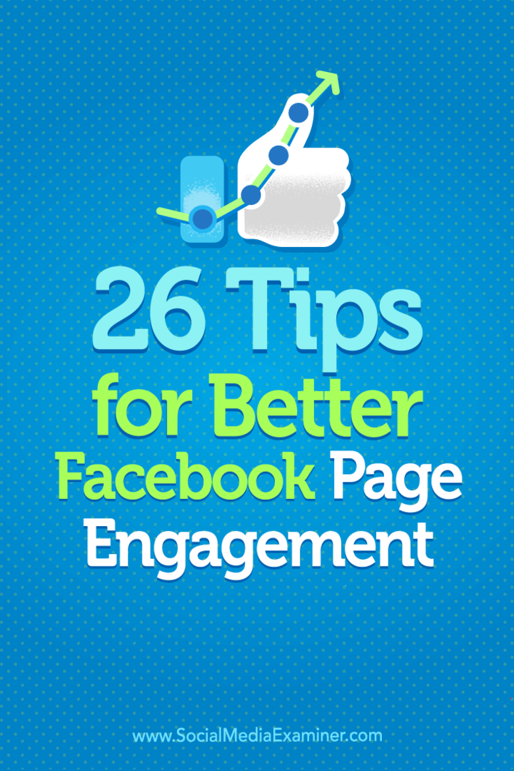 Съвети за 26 начина да увеличите ангажираността си със страницата във Facebook.