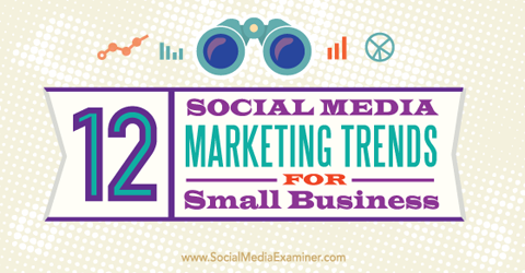 тенденции в маркетинга на социалните медии за малкия бизнес
